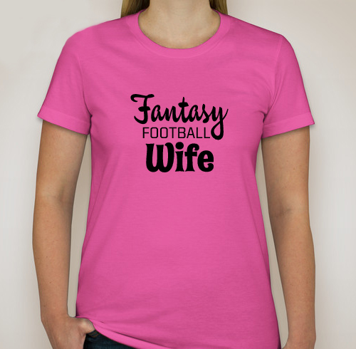 Fantasy Football Wife T-Shirt Design