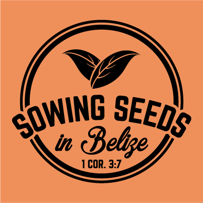 Sowing Seeds in Belize shirt design - zoomed