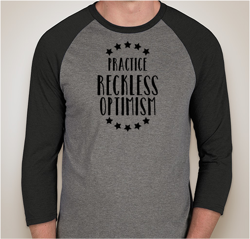 Practice Reckless Optimism Fundraiser - unisex shirt design - front