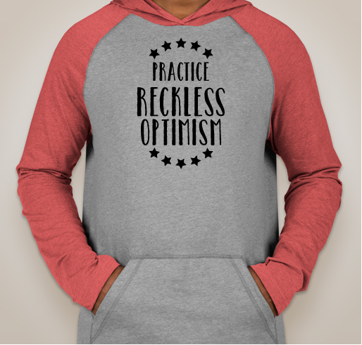 Practice Reckless Optimism Fundraiser - unisex shirt design - front