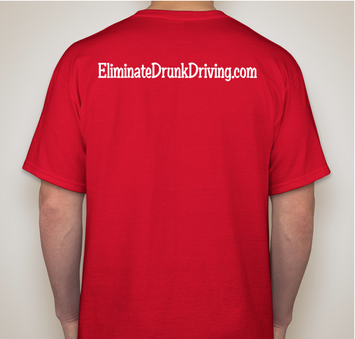 Help Us Save Lives - Eliminate Drunk Driving Education Foundation in Memory of Clenton & Katey Fundraiser - unisex shirt design - back