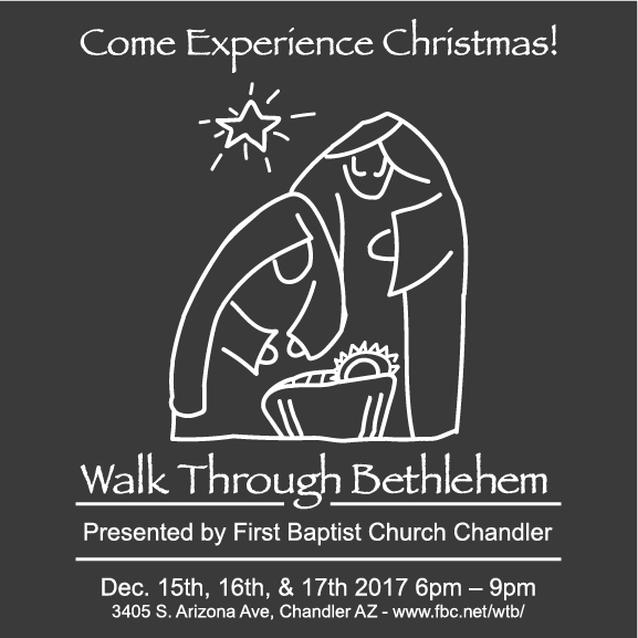 First Baptist Chandler - Walk Through Bethlehem 2017 shirt design - zoomed