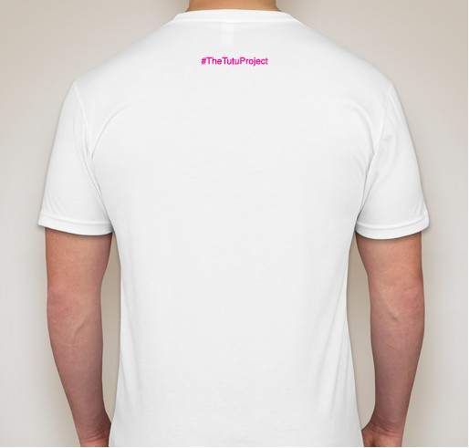 'Ballerina Bob' by The Tutu Project Fundraiser - unisex shirt design - back