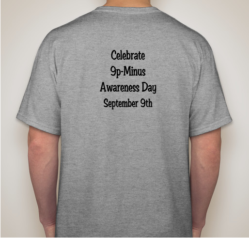 Chromosome 9p-Minus Network Awareness Day Fundraiser - unisex shirt design - back