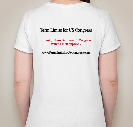 Term Limits for US Congress PAC Fundraiser - unisex shirt design - back