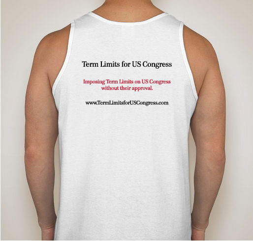 Term Limits for US Congress PAC Fundraiser - unisex shirt design - back