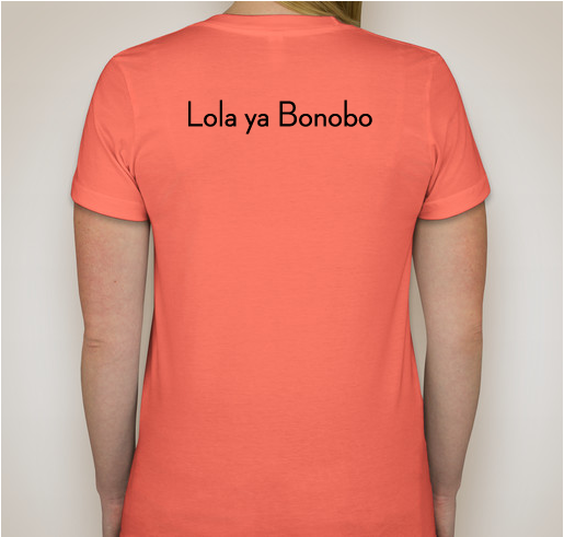 Help Support Lola Ya Bonobo Sanctuary! Fundraiser - unisex shirt design - back