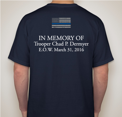 Memorial shirt for Virginia State Trooper Chad Dermyer, all proceeds go to his wife and children Fundraiser - unisex shirt design - back