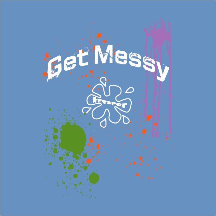 Get Messy Keyspot Shirt Fundraiser shirt design - zoomed