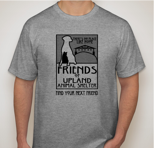 Support Friends of Upland Animal Shelter ! Fundraiser - unisex shirt design - front