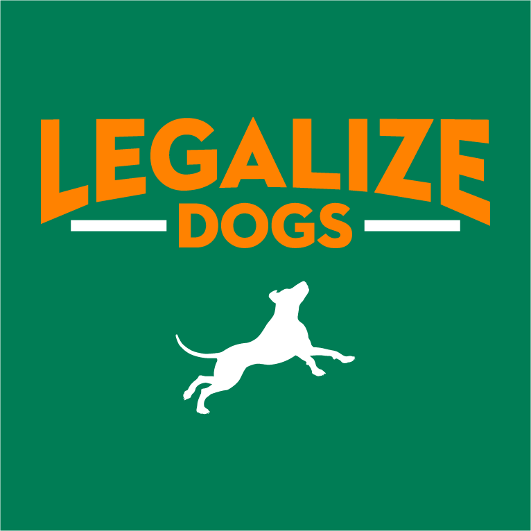 Legalize Dogs shirt design - zoomed