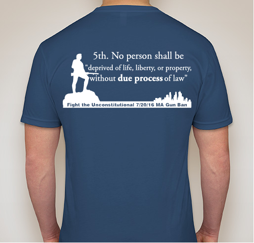 Help Fight the Unconstitutional 7/20 MA Gun Ban Fundraiser - unisex shirt design - back