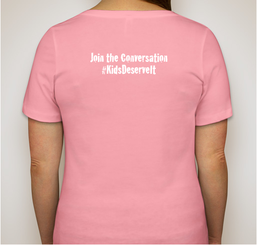 Kids Deserve It! Pink! Fundraiser - unisex shirt design - back
