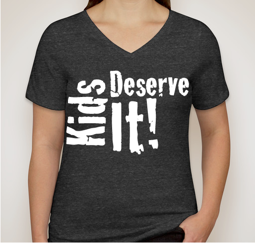 Kids Deserve It Women's V-Neck Shirts Fundraiser - unisex shirt design - front