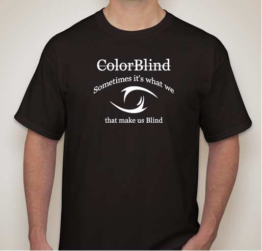 Don't be ColorBlind; Be ColorBOLD Fundraiser - unisex shirt design - front