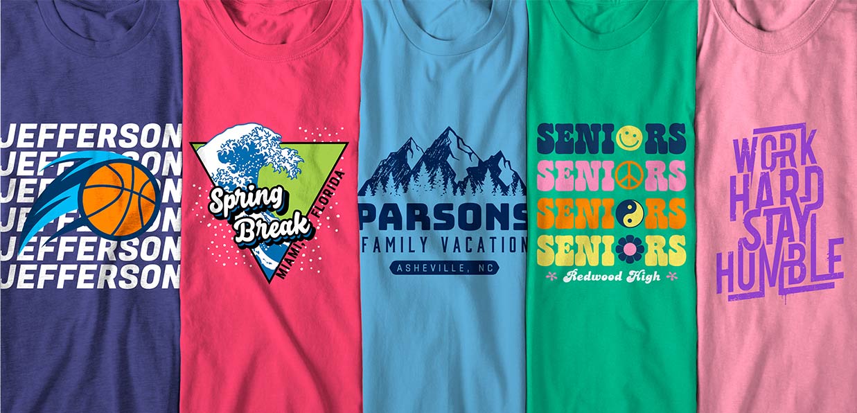 Five t-shirts are displayed with trendy t-shirts designs: basketball team, spring break, a family vacation, seniors, and “work hard stay humble”.