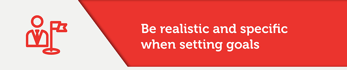 Be realistic with the goals you can achieve with your crowdfunding campaign.