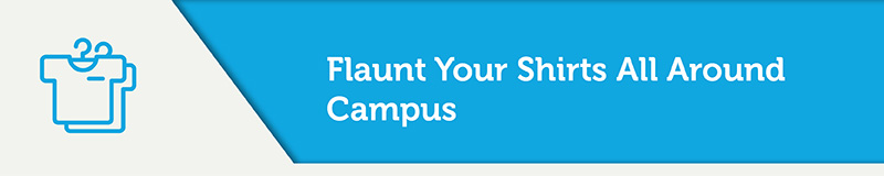 Flaunt Your Shirts Around Campus