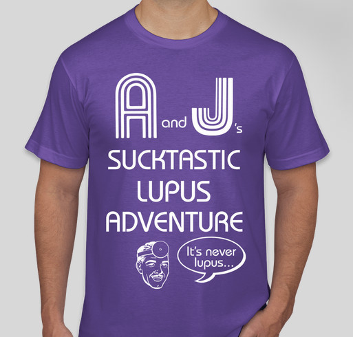 TEAM A & J LUPUS LOOP SHIRTS Fundraiser - unisex shirt design - front