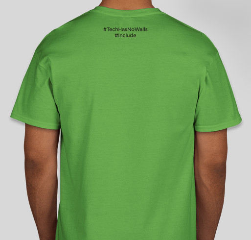 Immigration Innovation: #TechHasNoWalls #Include Fundraiser - unisex shirt design - back