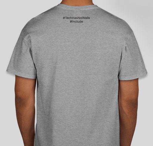 Immigration Innovation: #TechHasNoWalls #Include Fundraiser - unisex shirt design - back