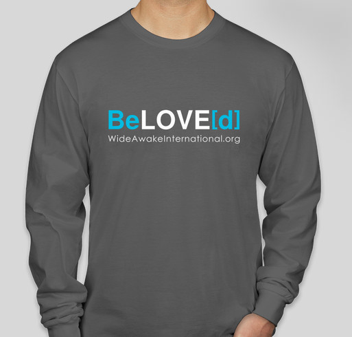 Wide Awake International: BeLOVE[d] Fundraiser - unisex shirt design - front