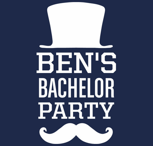 Ben's Bachelor party