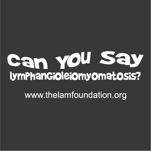 Can You Say Lymphangeioleiomyomatosis? shirt design - zoomed