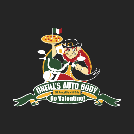 O'Neill's Auto Body 6th Annual Benefit Ride - Go Valentino! shirt design - zoomed