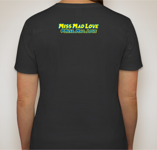 Miss Mad Love Fundraiser - unisex shirt design - back