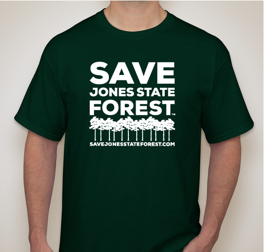 Save Jones State Forest T-shirts Fundraiser - unisex shirt design - front