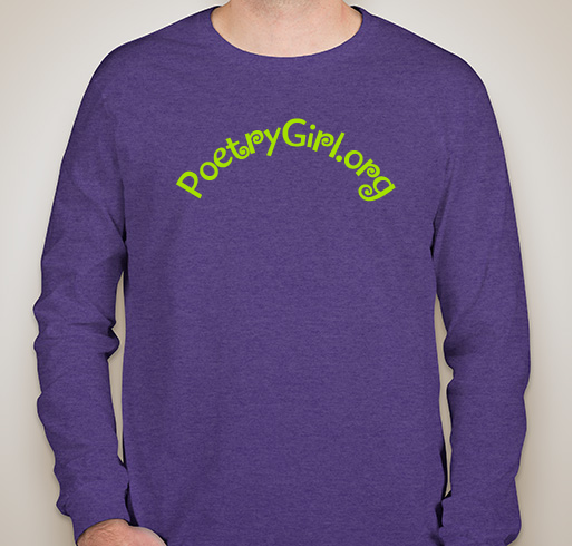 POETRY GIRL, a poem-play for three great causes! Visit www.poetrygirl.org! Fundraiser - unisex shirt design - front
