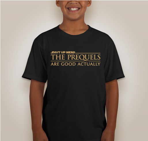 The Prequels Are Good Actually Fundraiser - unisex shirt design - back