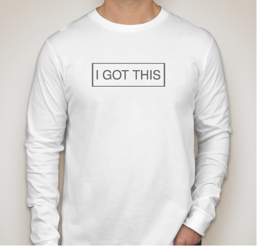 Walk.Talk.Connect: I Got This! Fundraiser - unisex shirt design - front