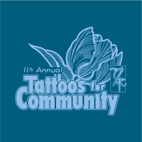11th annual Tattoos For Community! shirt design - zoomed