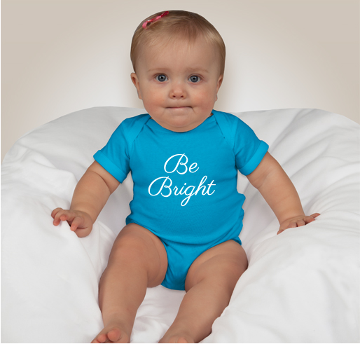 Be Bright, Baby! Fundraiser - unisex shirt design - front