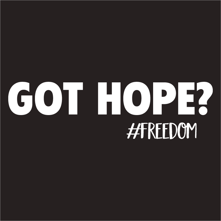 Got Hope #Freedom shirt design - zoomed