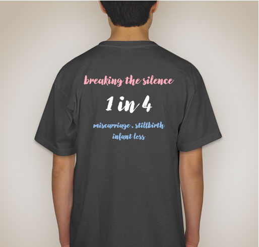 Breaking the silence : In memory of Paisley, Emmett, and Keeston and ALL babies gone too soon Fundraiser - unisex shirt design - back