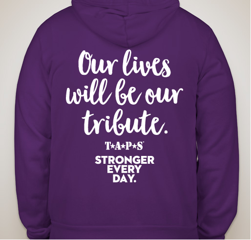 Our Lives as Tributes - TAPS Sweatshirts Fundraiser - unisex shirt design - back