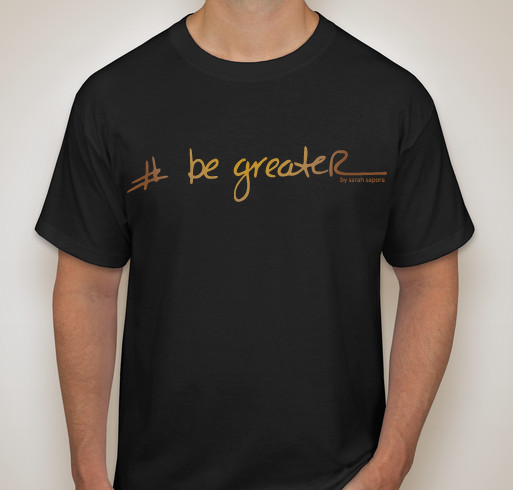 Shine Your Own #BeGreater! Fundraiser - unisex shirt design - front