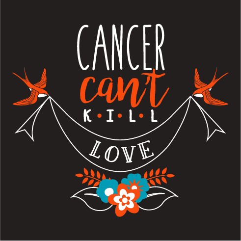 Fifth Annual Cancer Can't Kill Love Benefit Concert shirt design - zoomed