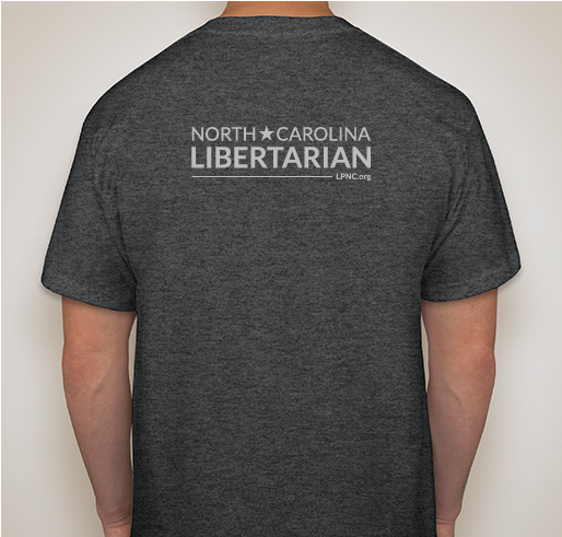 North Carolina Libertarian T-Shirt, in time for the LPNC Convention Fundraiser - unisex shirt design - back