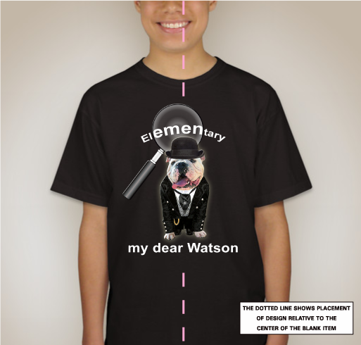 Get your specially designed Watson T-shirt today! Fundraiser - unisex shirt design - back