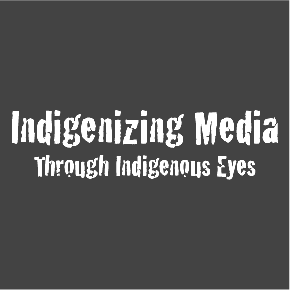 Filming Through Indigenous Eyes shirt design - zoomed