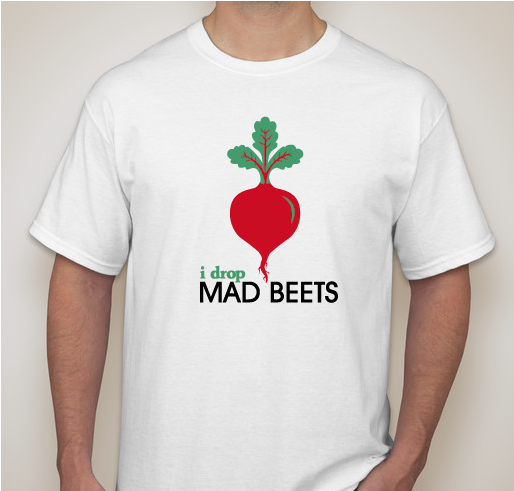 Vegetables Are Punny: A Farm Less Ordinary's 2017 T-Shirt Fundraiser / I Drop Mad Beets Fundraiser - unisex shirt design - front