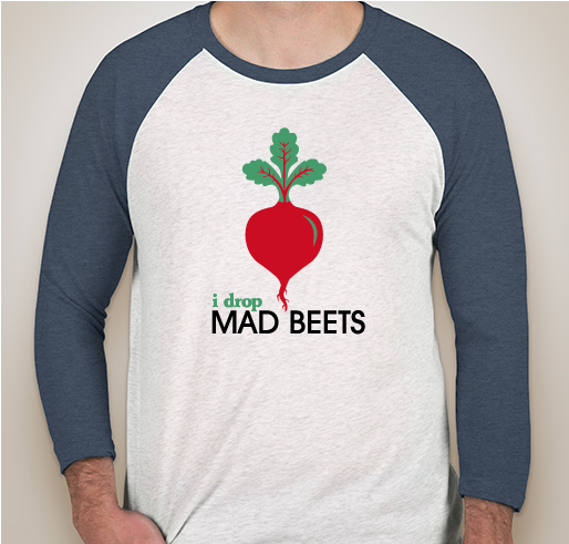 Vegetables Are Punny: A Farm Less Ordinary's 2017 T-Shirt Fundraiser / I Drop Mad Beets Fundraiser - unisex shirt design - front