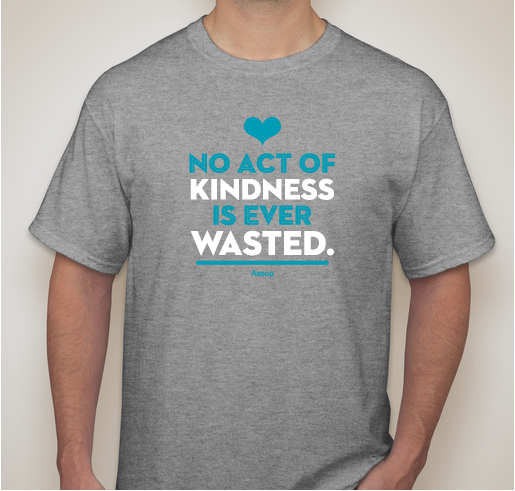 International Bullying Prevention Association: No Act of Kindness is Ever Wasted Fundraiser - unisex shirt design - front
