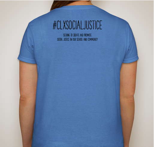 Support #clxsocialjustice! Fundraiser - unisex shirt design - back