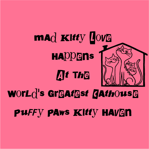 Save The Worlds Greatest Cathouse : Puffy Paws Kitty Haven shirt design - zoomed