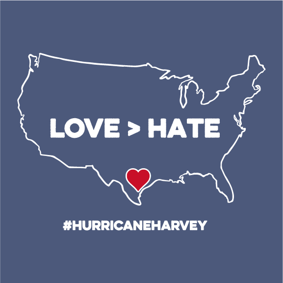 #HurricaneHarvey: Love>Hate shirt design - zoomed